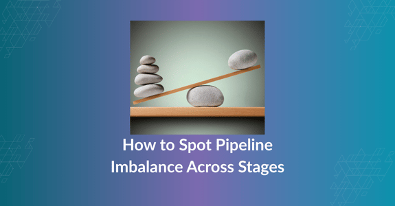  How to Spot Pipeline Imbalance Across Stages