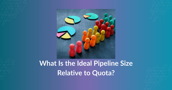 What Is the Ideal Pipeline Size Relative to Quota?